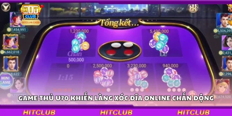 Game thủ U70 khiến làng xóc đĩa online chấn động